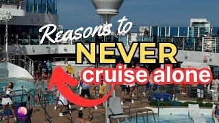 The 5 Reasons You SHOULDN'T Solo Cruise