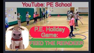 P.E. Winter Holiday Game: "Feed the Reindeer"