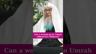 Can a woman travel to make umrah without her mahram? #Assim #assimalhakeem #assim assim al hakeem