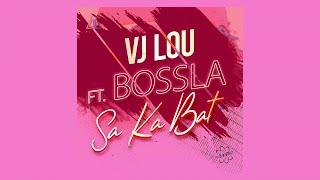 VJ LOU Ft. BOSSLA - Sa ka bat (Audiovisualizer)