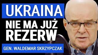 Gen. Waldemar Skrzypczak: Rosyjski napór na froncie. Jak Ukraina stawia opór i co czeka ją dalej?