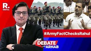 Indian Army Fact Checks Rahul On His Agniveer Claims; Will He Be Humbled Now? | Debate With Arnab