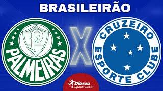 PALMEIRAS X CRUZEIRO AO VIVO BRASILEIRÃO DIRETO DO ALLIANZ PARQUE | RODADA 18 - NARRAÇÃO