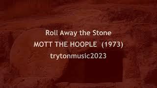 Roll Away the Stone  MOTT THE HOOPLE (with lyrics)