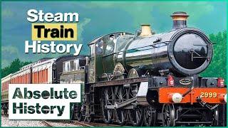 How The Steam Train Changed The World | Full Steam Ahead | Absolute History