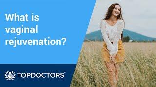 What is vaginal rejuvenation?