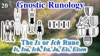 Gnostic Runology – The Is or Ich Rune