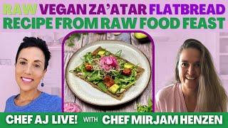 Raw Vegan Za’atar Flatbread - Recipe From Raw Food Feast | Chef AJ Live! with Chef Mirjam Henzen