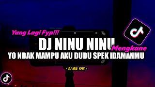 DJ Yo Ndak Mampu Aku Dudu Spek Idamanmu Remix Viral TikTok Terbaru 2022 Full Bass Ninu Ninu