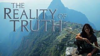 The Reality of Truth (Must Re-Watch Documentary for 2024)