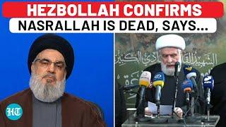 Hezbollah Confirms Nasrallah Dead: 'He Has Joined…' - Watch What First Statement Says | Israel