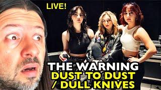 THE WARNING Dust To Dust / Dull Knives LIVE | REACTION