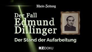 Der Fall Edmund Dillinger - Der Stand der Aufarbeitung