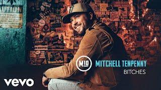 Mitchell Tenpenny - Bitches (Audio)