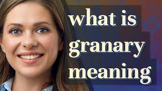 Granary | meaning of Granary