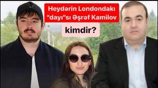 Heydərin Londonda gizlənən və zibillərini təmizləyən “dayısı” Əşrəf