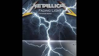 Metallica: Fading Light (FANMADE song)