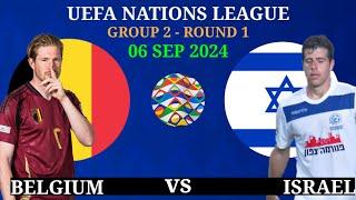  Belgium vs Israel | UEFA NATIONS LEAGUE 2024,Preview,Lineup,Head to Head