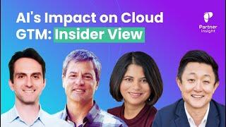 How AI is Transforming Cloud GTM and Partnership Playbooks: Insights from Industry Leaders