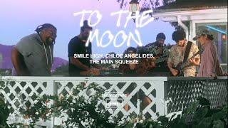 Smile High and The Main Squeeze - To The Moon (ft. Chloe Angelides) [Official Music Video]