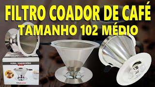 Coador Café Inox Filtro Reutilizável Tamanho 102 M Não Utiliza Papel - Unyhome | Loja Magazuchi