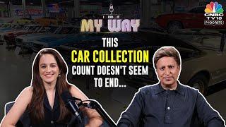 My Car Collection Count Doesn't Seem To End: Dinesh Thakkar | I Did It My Way Podcast | N18V