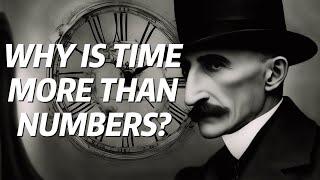 Why Time is More Than a Clock? Henri Bergson's Philosophy On Time