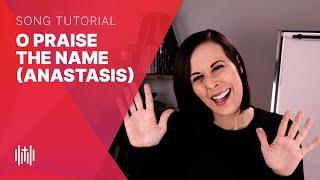 How to Sing "O Praise the Name (Anastasis)" (Hillsong)