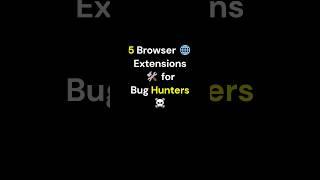  5 extensions for bug hunters  #shorts #bugbounty #ethicalhacking