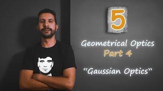 Episode 05| Geometrical : Gaussian Optics | الأوضة OPTICS.