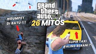 MEMBUKTIKAN 26 MITOS DI GTA 5 !!! SUPIR TAXI PALING BERANI ?!