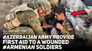 Footage Shows Azerbaijan Army Provide First Aid to a Wounded Armenia Soldiers