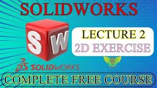 SOLIDWORKS 2D SKETCH EXERCISE Lecture 2 Sketch 🟢 Solidworks beginner #cimdesignsolution #solidworks