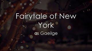 Fairytale of New York as Gaeilge - LYRICS + Translation