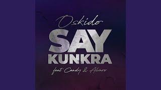 Say Kunkra (feat. Candy Tsamandebele, Alvaro)