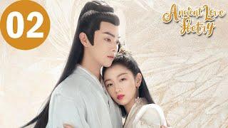 ENG SUB | Ancient Love Poetry | EP02 | 千古玦尘 | Zhou Dongyu, Xu Kai