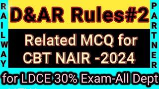 D&AR Rules Of Indian Railway MCQ (P-2)|LDCE Railway Exam|Welfare Inspector in Railway Question Paper