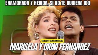 MARISELA Y DIONI FERNANDEZ - Enamorada Y Herida - Si No Te Hubieras Ido (80's)