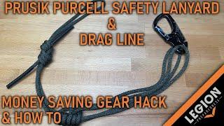 Prusik Purcell Safety Lanyard and Drag Line - Money Saving Gear Hack and How To