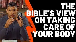 What the Bible says about stewarding our bodies | Christian Health