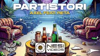 Axel feat. Reta - PARTISTORI (Official 4K Video)