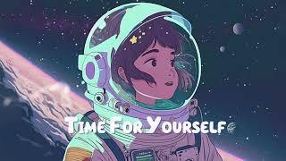 Time For Yourself  Lofi Hip Hop Chill Music for Stress Relief and Relaxing  Sweet Girl