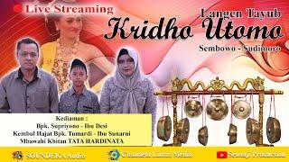 LIVE !!!  Langen Tayub KRIDHO UTOMO Rumah Bpk. Supriyono - Ibu Desi || Soundeka Audio || AR Group