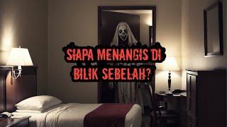 SIAPA MENANGIS DI BILIK SEBELAH? (SERAM ALIF BOSKU)