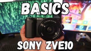 Sony ZvE10 Basics Tutorial - A Beginners Guide