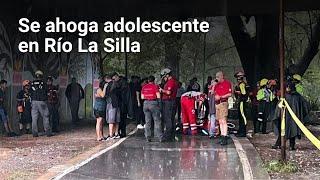 Se ahoga adolescente en Río La Silla | Monterrey