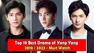 YANG YANG 杨洋 DRAMALIST (2010-2023)