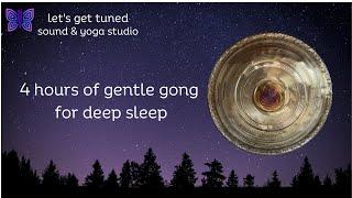 4 hrs of gentle a Grotta Sonora Gong to help you sleep through the night.