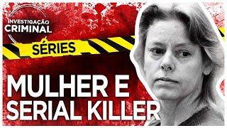 MONSTER - MULHER E SERIAL KILLER - INVESTIGAÇÃO CRIMINAL SÉRIES