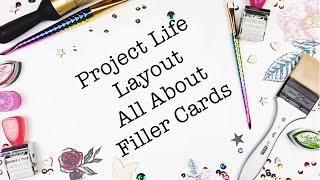 Project Life Layout- All about Filler Cards!!